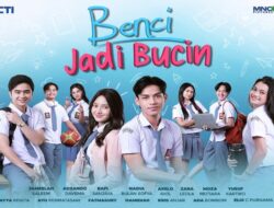 ‘Benci Dari Sebab Itu Bucin’, Hiburan Digital Indonesia Remaja Terbaru RCTI Siap Hadirkan Perseteruan Viral Hingga Cinta Tersembunyi