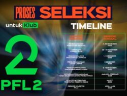 Cek Di Sini! PFL 2 Membuka Proses Seleksi Sebagai Skuat Mulai 2 November 2025