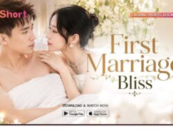 Rekomendasi Short Drama China, First Marriage Bliss Tayang Ke V+Short